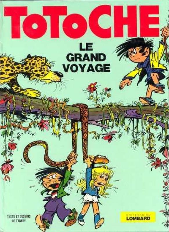 Grand voyage (Le) - Série Totoche