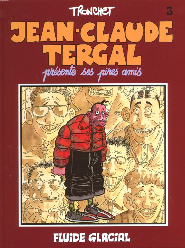 Jean-Claude Tergal présente ses pires amis - Série Jean-Claude Tergal - 9782858151738