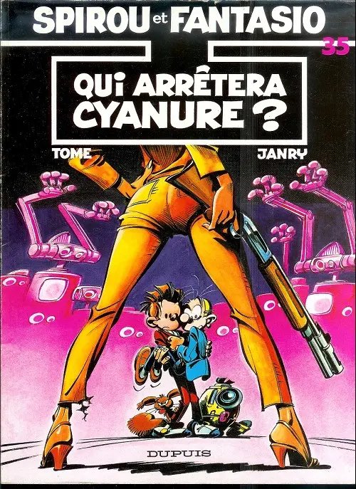 Qui arrêtera Cyanure ? - Série Spirou et Fantasio