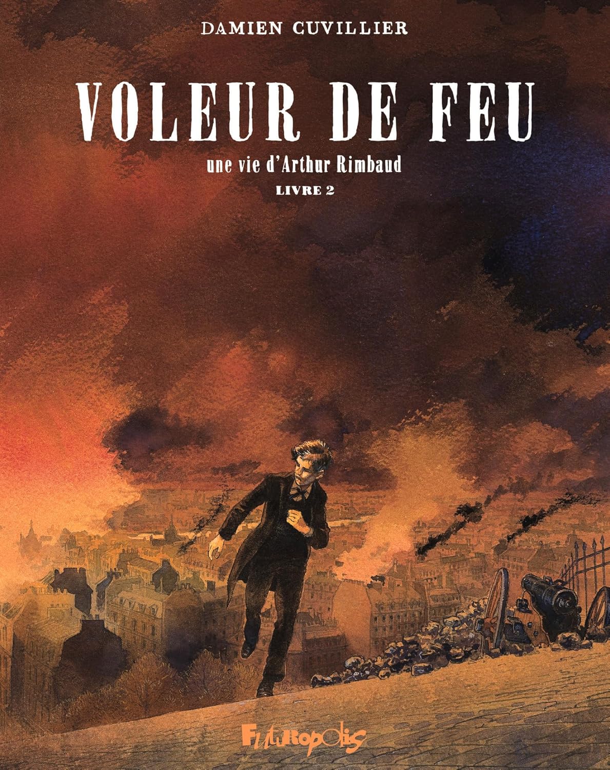 Voleur de feu - Une vie d'Arthur Rimbaud 2