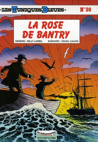 Rose de Bantry (La) - Série Tuniques Bleues (Les) - 9782800139739