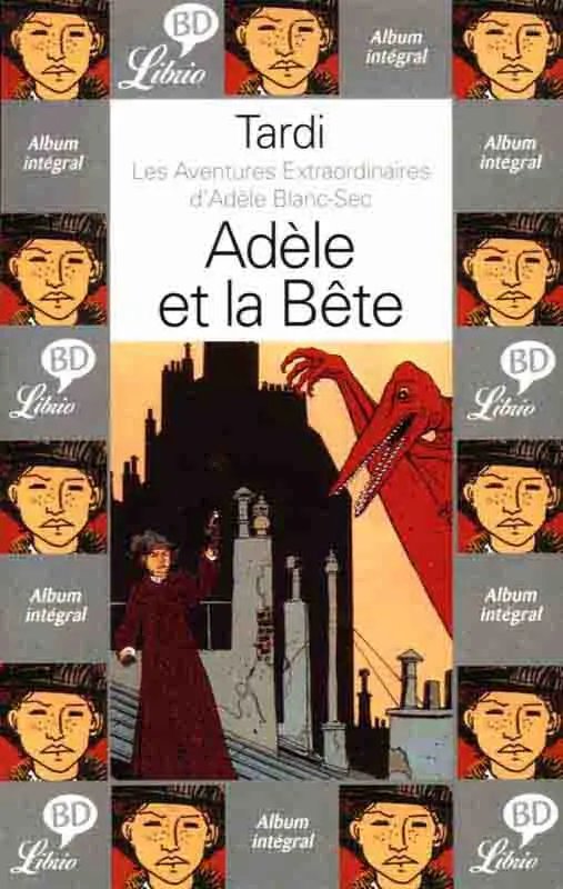 Adèle et la bête - Série Adèle Blanc-Sec - 9782290314586