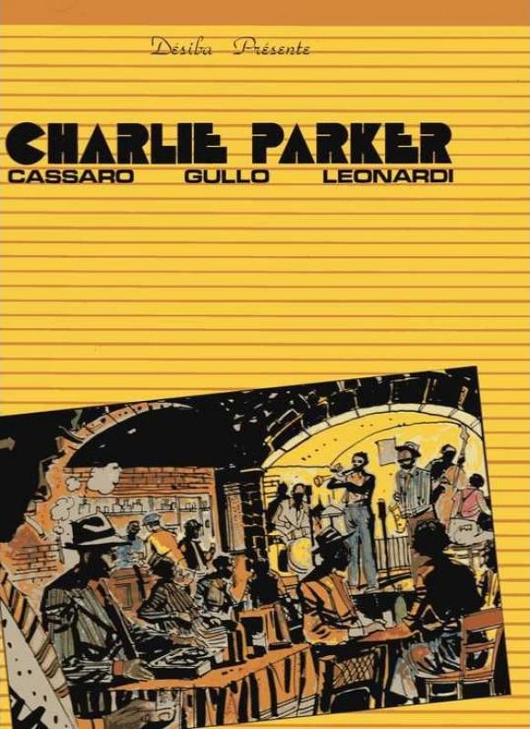 Charlie Parker par Rick Leonardi et Gaspare Cassaro - Couverture