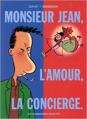 Monsieur Jean, l'amour, la concierge - Série Monsieur Jean - 9782731609035