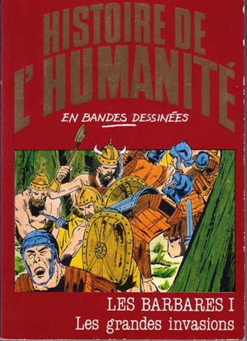 Barbares (Les) I - Les grandes invasions - Série Histoire de l'humanité en bandes dessinées par Alberto Cabado et Eugenio Zoppi - Couverture