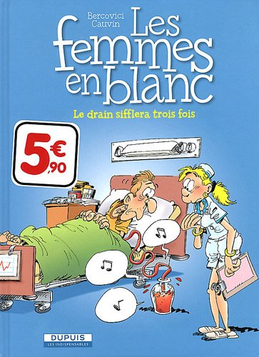 Drain sifflera trois fois (Le) - Série Femmes en Blanc (Les) - 9782800154817