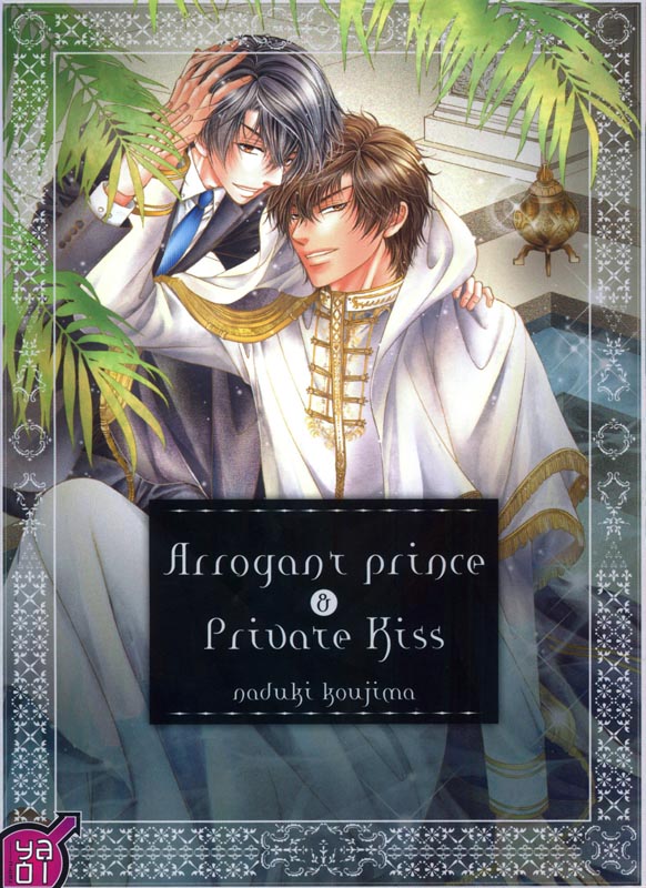 Arrogant prince & Private Kiss