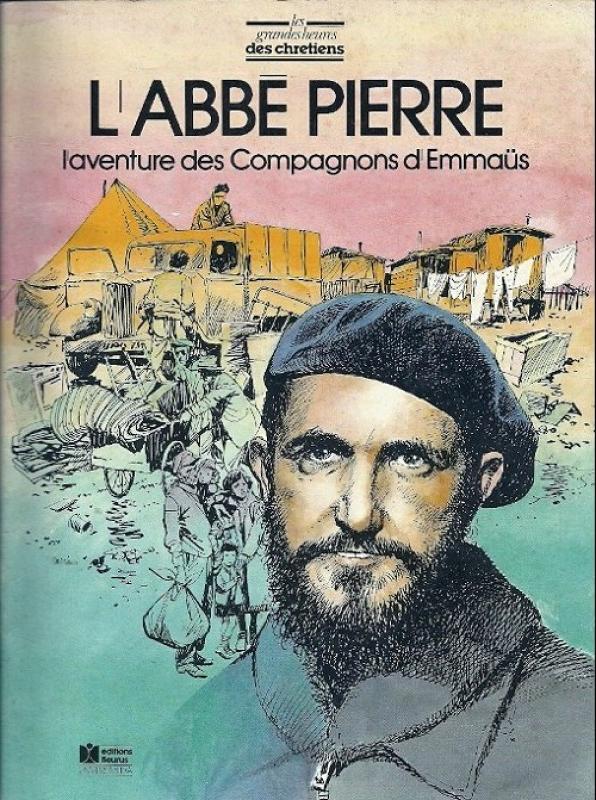 Abbé Pierre, l'aventure des Compagnons d'Emmaüs (L') - Série Grandes Heures des Chrétiens (Les) par Pierre Dhombre et Noël Gloesner - Couverture