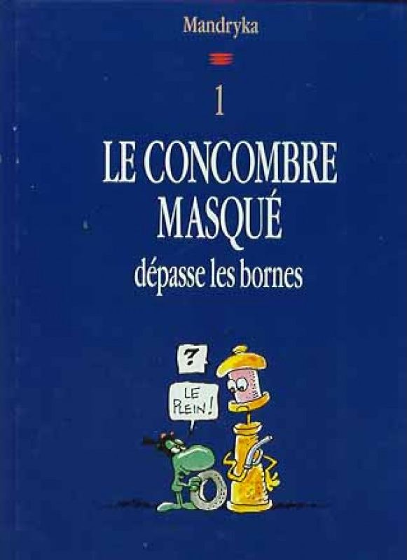 Concombre Masqué dépasse les bornes (Le)