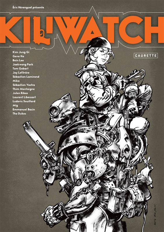 Kiliwatch par Jérôme Lefèvère, Tom Gobart, Jae-Kwang Park, Emmanuel Bazin, Ludovic Souillard, Julen Ribas, Laurent Libessart / Trass' Bill, Thimothée Montaigne et Mig - Couverture
