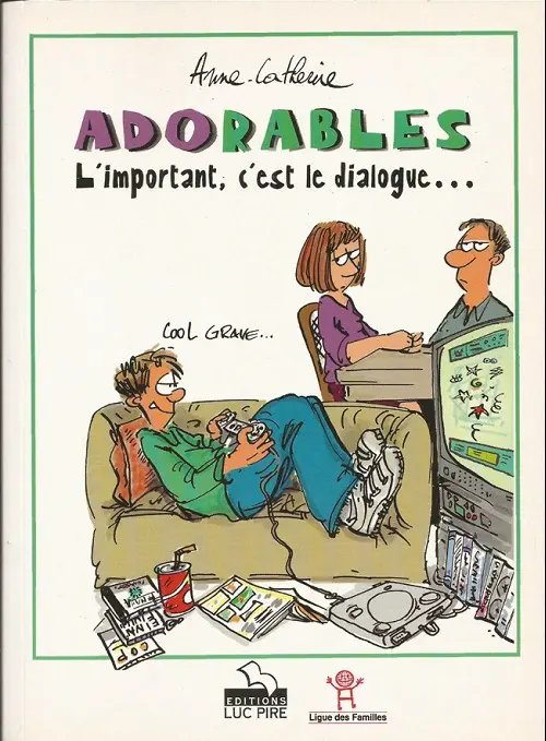 Important, c'est le dialogue (L') - Série Adorables - 9782874150852