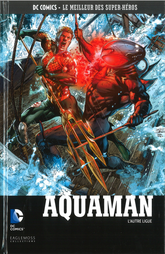 Aquaman - L'Autre Ligue - Série DC Comics - Le Meilleur des Super-Héros (Eaglemoss) par Geoff Johns, Andy Lanning et Ivan Reis - Couverture