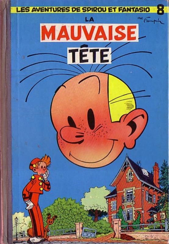 Mauvaise Tête (La) - Série Spirou et Fantasio