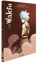 Wakfu - Les larmes de sang T1 : Silas (Grégory Charlet) – Ankama