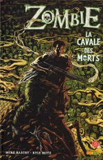 Zombie : La cavale des morts (Mike Raicht & Kyle Hotz) – Panini Comics