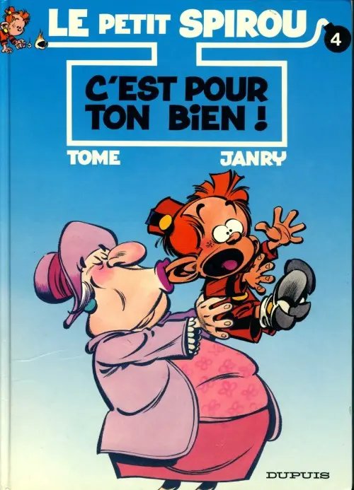 C'est pour ton bien ! - Série Petit Spirou (Le) - 9782800120072