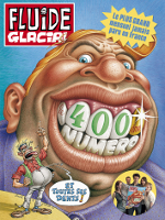 Un numéro XXL pour fêter le 400ième Fluide Glacial