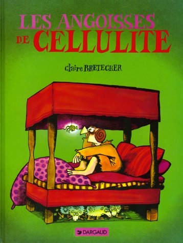Angoisses de Cellulite (Les)