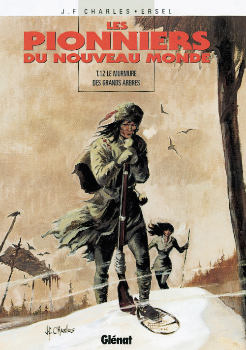 Murmure des grands arbres (Le) - Série Pionniers du nouveau monde (Les) par Jean-François Charles et Erwin Sels / Ersel - Couverture