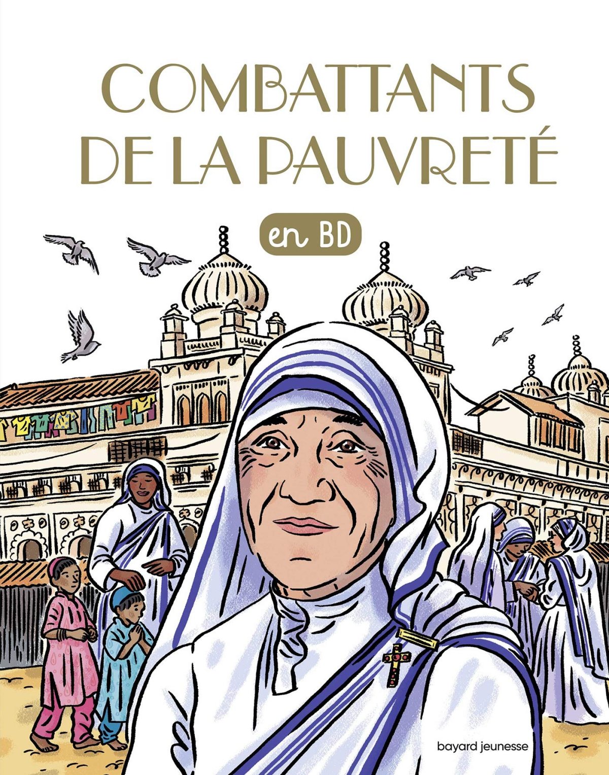 Combattants de la pauvreté en BD par Marie-Noëlle Pichard, Gaëtan Evrard, Jean-Louis Fonteneau, Manuel Frisano, François Dunois-Canette et Patrick Deubelbeiss - Couverture