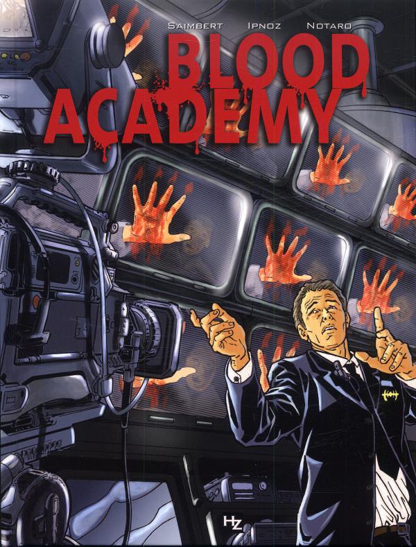 Blood Academy 1 - Série Blood academy par Philippe Saimbert, Ipnoz et Massimiliano Notaro - Couverture