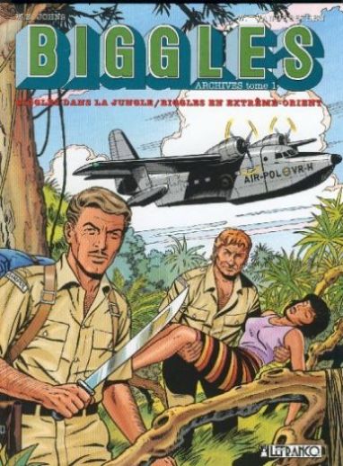 Biggles Archives 1 - Biggles dans la jungle - Biggles en Extrême-Orient