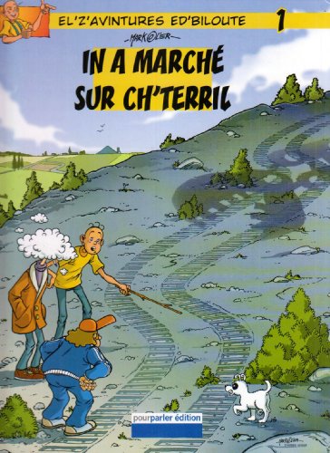 In a marché sur ch'terril - Série El' z'avintures ed'Biloute par Olier - Couverture