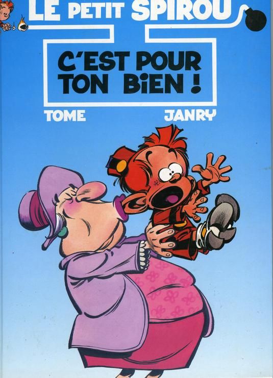 C'est pour ton bien ! - Série Petit Spirou (Le) - 9782744128974