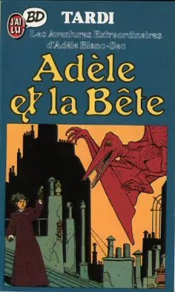 Adèle et la bête - Série Adèle Blanc-Sec - 9782277330189
