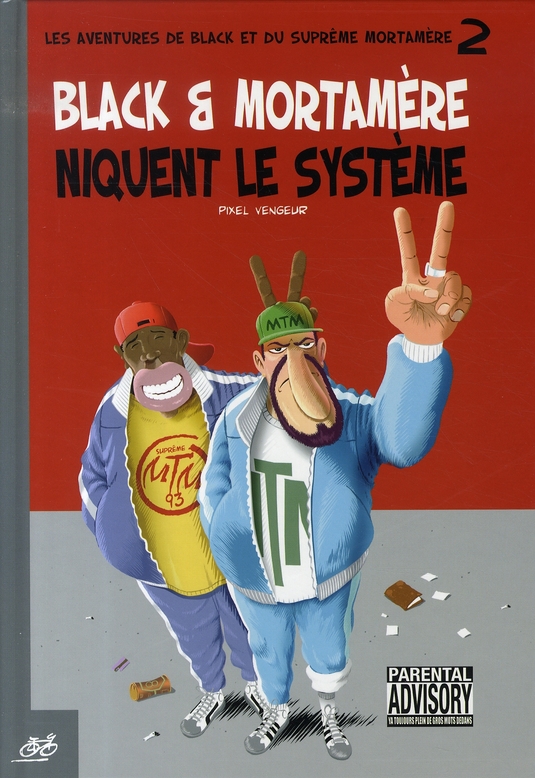 Black & Mortamère niquent le système