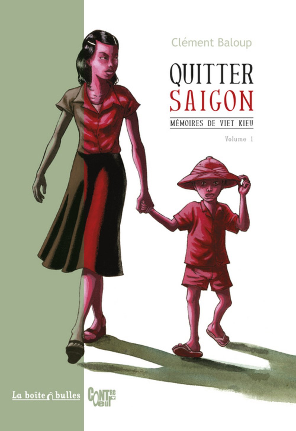 Quitter Saïgon - Série Mémoires de Viet Kieu (Les) - 9782849531051