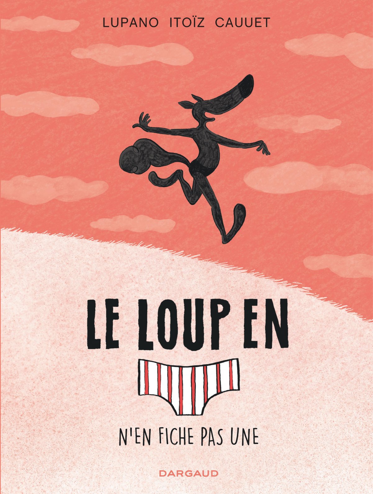 Loup en slip n'en fiche pas une (Le)