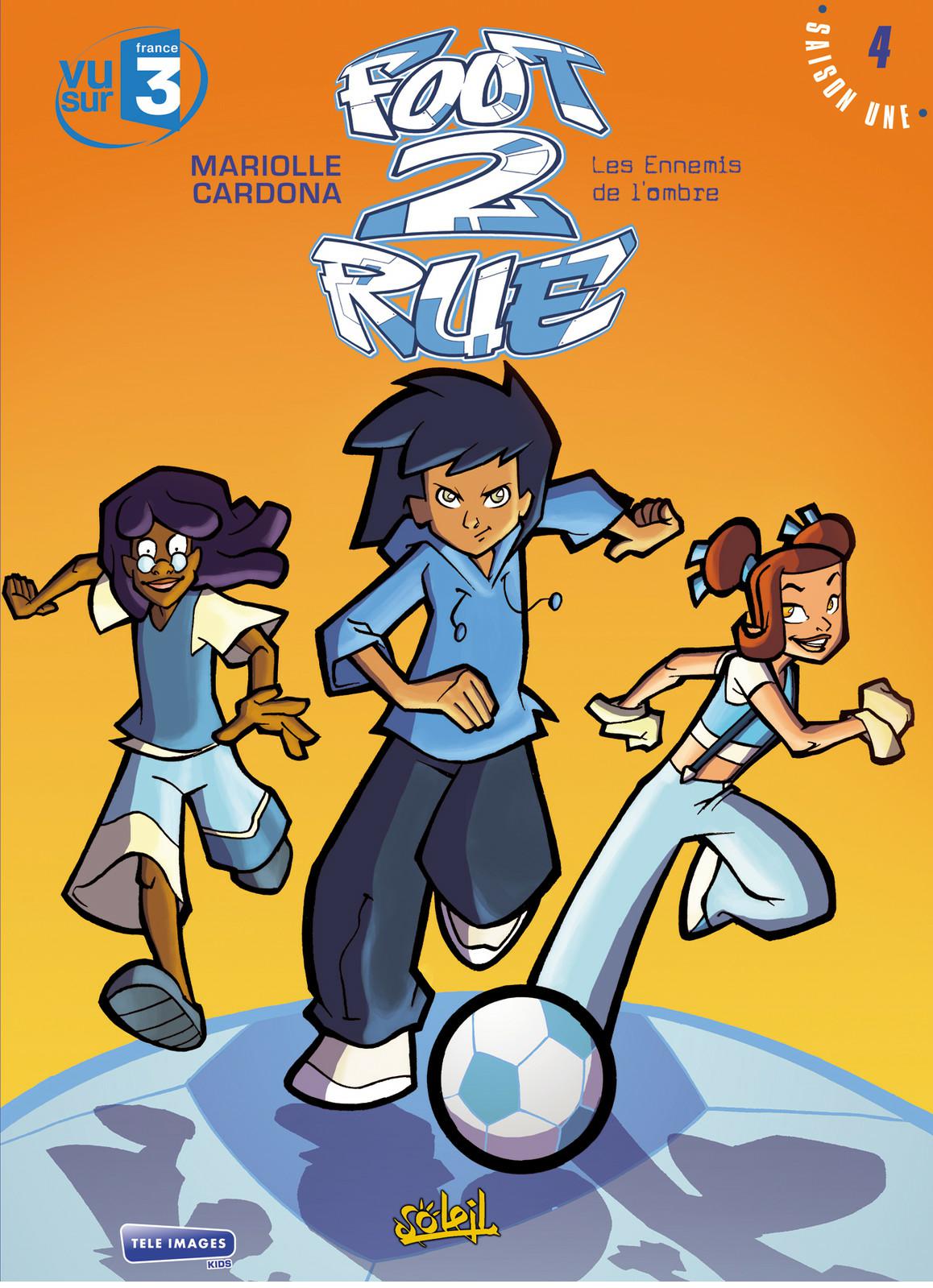 Ennemis de l'ombre (Les) - Série Foot 2 Rue - 9782302003460