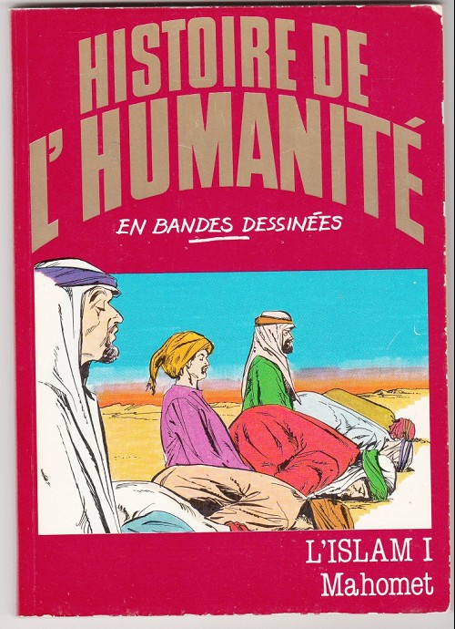 Islam (L') I - Mahomet - Série Histoire de l'humanité en bandes dessinées par Alberto Cabado et Eugenio Zoppi - Couverture