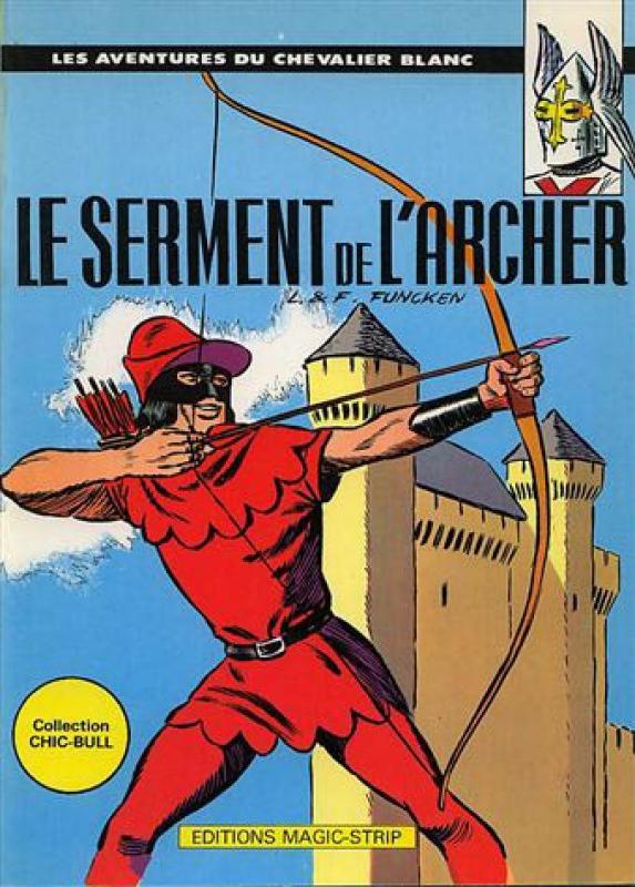 Serment de l'archer (Le) - Série Chevalier Blanc (Le)