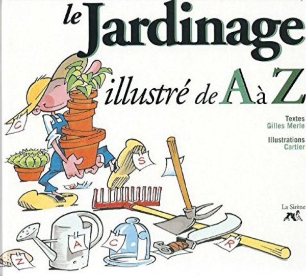 Jardinage illustré de A à Z (Le)
