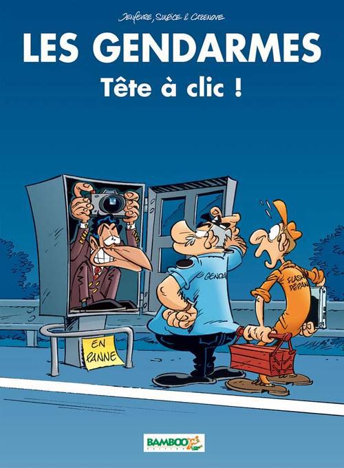 Tête à clic ! - Série Gendarmes (Les) - 9782818909096