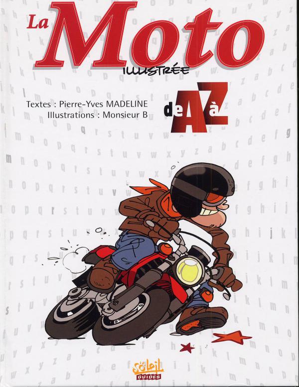 Moto illustrée de A à Z (La)