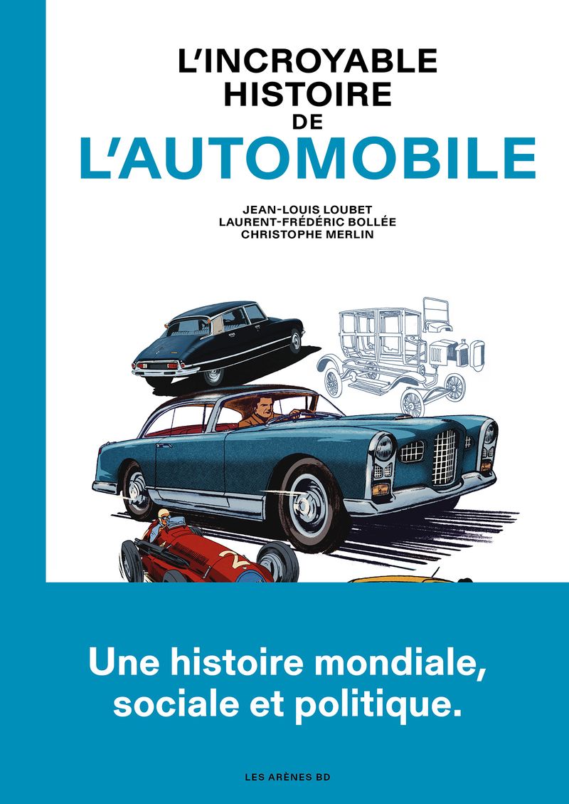Incroyable histoire de l'automobile (L') par Jean-Louis Loubet, Laurent-Frédéric Bollée et Christophe Merlin - Couverture