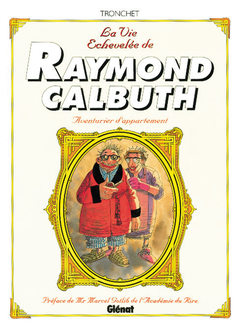 Vie échevelée de Raymond Calbuth (La) - Aventurier d'appartement - 9782723416528