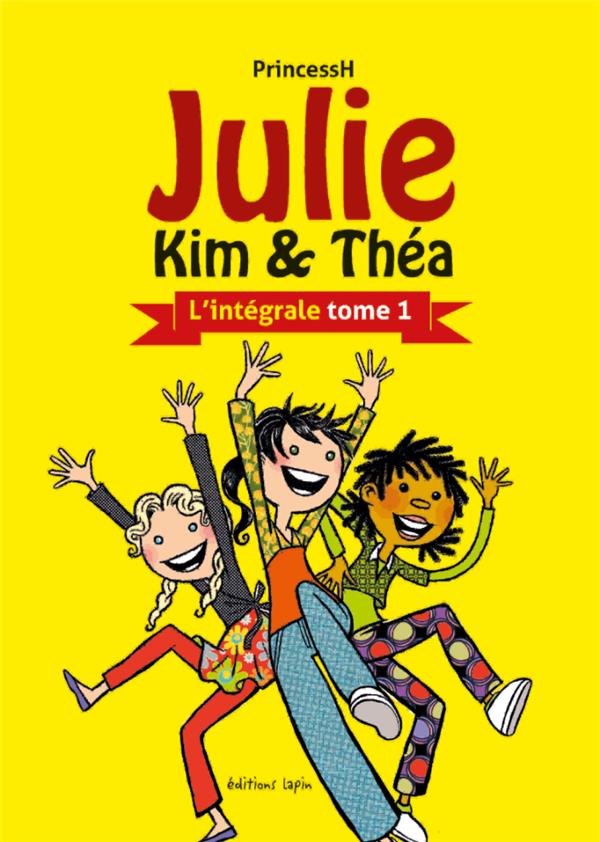 Julie, Kim et Théa - L'intégrale 1