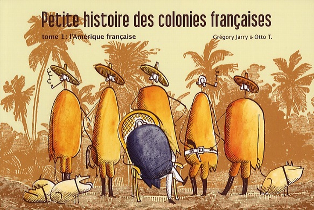 Amérique française (L') - Série Petite histoire des colonies françaises - 9782914553971