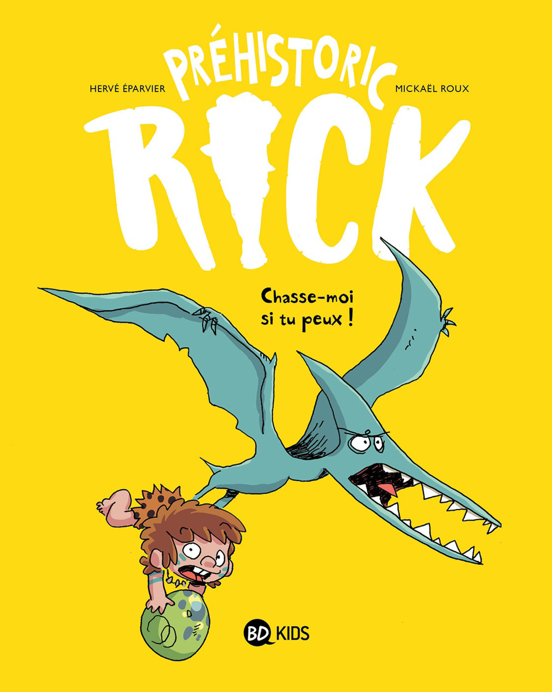Chasse-moi si tu peux ! - Série Préhistoric Rick par Hervé Eparvier et Mickael Roux - Couverture