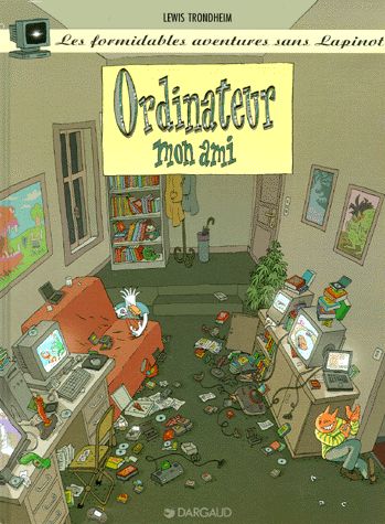 Ordinateur mon ami - Série Formidables aventures sans Lapinot (Les) - 9782205047806