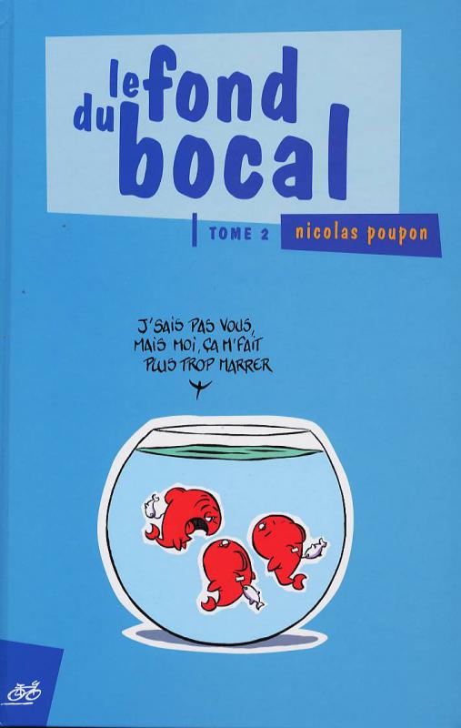 Fond du bocal (Le) 2 - Série Fond du Bocal (Le) - 9782912249494