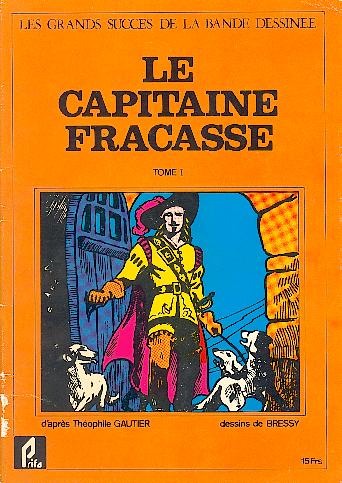 Capitaine Fracasse (Le) I - Série Le Capitaine Fracasse par Robert Bressy et Théophile Gautier - Couverture