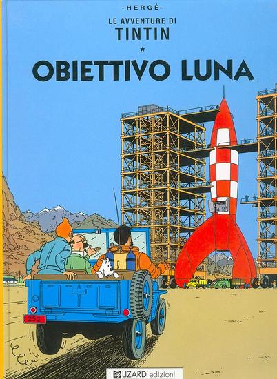 Objectif Lune - Série Tintin (Les aventures de) - 9788887715422