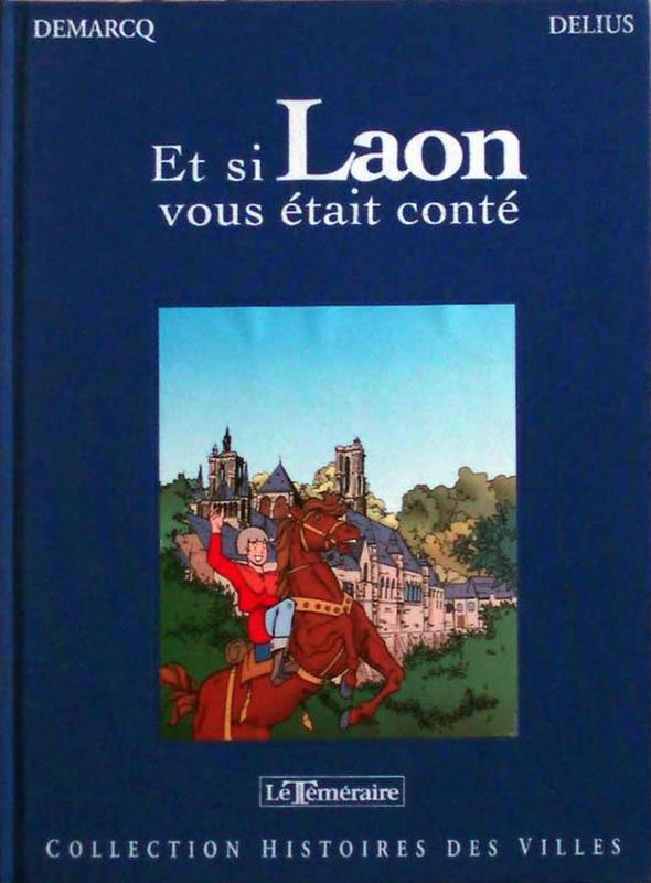 Et si Laon vous était conté - Série Histoire des villes - 9782908703146