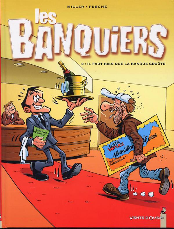 Il faut bien que la banque croûte