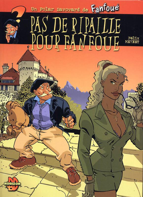 Pas de ripaille pour Fanfoué - Série Fanfoué (Un polar savoyard de) - 9782951608290